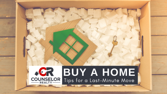 Last-Minute Moving Tips - Buy a Home - Counselor Realty